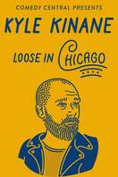 Poster of Kyle Kinane: Loose in Chicago