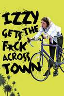 Poster of Izzy Gets the F*ck Across Town