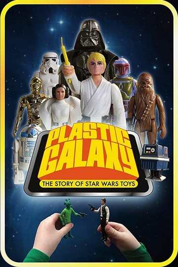 Poster of Plastic Galaxy: The Story of Star Wars Toys
