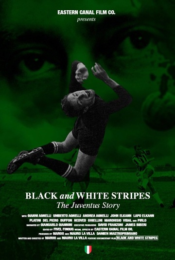 Poster of Black and White Stripes: The Juventus Story