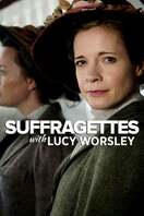 Poster of Suffragettes, with Lucy Worsley