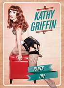 Poster of Kathy Griffin: Pants Off
