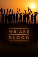 Poster of We Are Blood