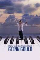 Poster of Thirty Two Short Films About Glenn Gould