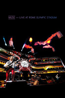 Poster of Muse: Live At Rome Olympic Stadium
