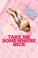 Poster of Take Me Somewhere Nice