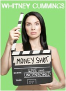 Poster of Whitney Cummings: Money Shot