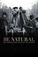 Poster of Be Natural: The Untold Story of Alice Guy-Blaché