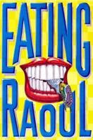 Poster of Eating Raoul