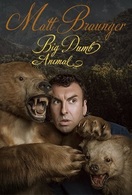 Poster of Matt Braunger: Big Dumb Animal