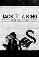 Poster of Jack to a King: The Swansea Story
