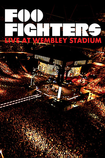 Poster of Foo Fighters: Live At Wembley Stadium