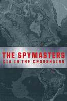 Poster of The Spymasters: CIA in the Crosshairs