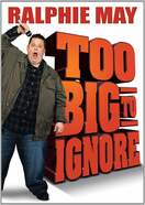 Poster of Ralphie May: Too Big to Ignore