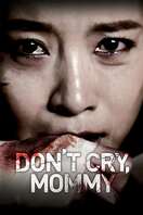 Poster of Don't Cry, Mommy