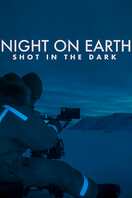Poster of Night on Earth: Shot in the Dark