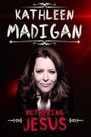 Poster of Kathleen Madigan: Bothering Jesus