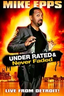 Poster of Mike Epps: Under Rated & Never Faded