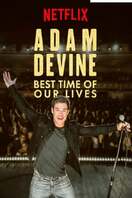 Poster of Adam Devine: Best Time of Our Lives