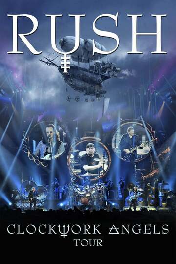 Poster of Rush - Clockwork Angels Tour
