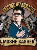 Poster of Moshe Kasher: Live in Oakland