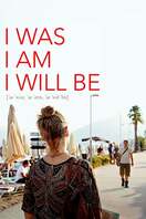 Poster of I Was, I Am, I Will Be