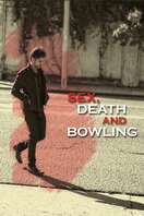 Poster of Sex, Death and Bowling