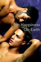 Poster of I Am Happiness on Earth