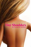 Poster of Tiny Shoulders: Rethinking Barbie