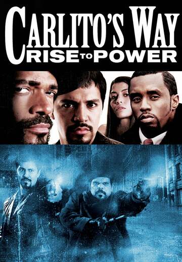 Poster of Carlito's Way: Rise to Power