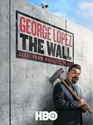 Poster of George Lopez: The Wall