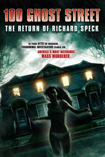 Poster of 100 Ghost Street: The Return of Richard Speck