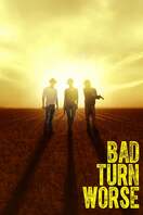 Poster of Bad Turn Worse