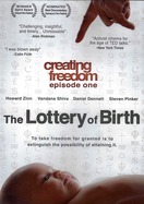 Poster of Creating Freedom: The Lottery of Birth