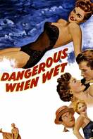 Poster of Dangerous When Wet
