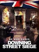 Poster of He Who Dares: Downing Street Siege