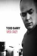 Poster of Todd Barry: Super Crazy