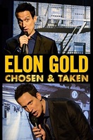 Poster of Elon Gold: Chosen and Taken