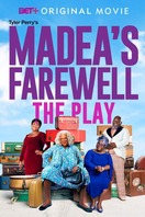 Poster of Tyler Perry's Madea's Farewell Play