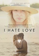 Poster of I Hate Love
