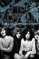 Poster of A to Zeppelin: The Story of Led Zeppelin