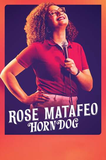 Poster of Rose Matafeo: Horndog