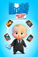 Poster of The Boss Baby: Get That Baby!
