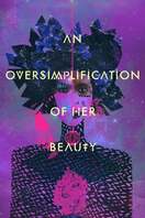 Poster of An Oversimplification of Her Beauty