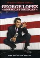 Poster of George Lopez: America's Mexican