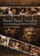 Poster of Reel Bad Arabs: How Hollywood Vilifies a People