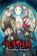 Poster of Lupin the Third: Goodbye Partner
