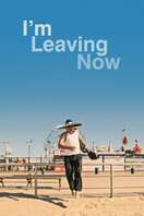 Poster of I'm Leaving Now