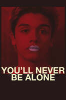 Poster of You'll Never Be Alone