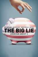 Poster of The Big Lie: American Addict 2